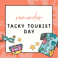 Tacky Tourist Day